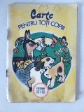 Carte pentru toti copiii, Editura Trei, anii 90, carte de colorat si cu poezie