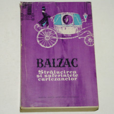 Stralucirea si suferintele curtezanelor - Opere - Vol. 7 - Balzac - 1961