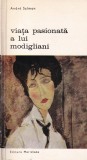 Andre Salmon - Viata pasionata a lui Modigliani, Meridiane, Biblioteca de arta, stare buna, coperta brosata