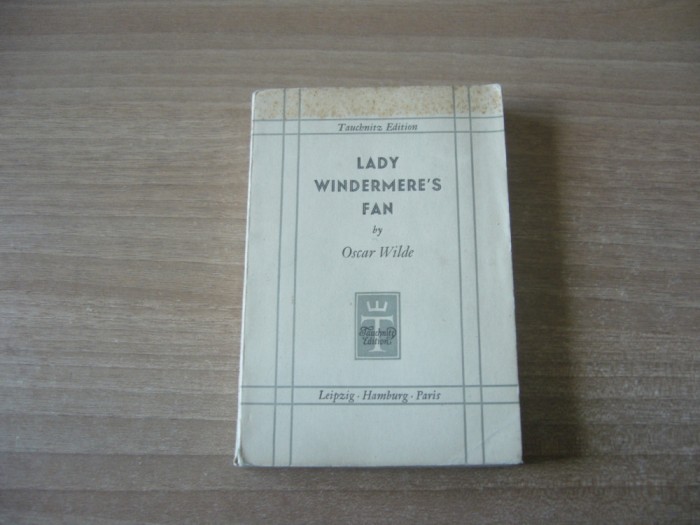 Oscar Wilde - Lady Windermere's Fan