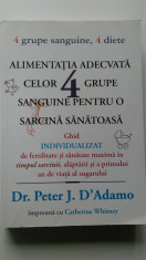 Alimentatia adecvata celor 4 grupe sanguine, sarcina sanatoasa - P. D&amp;#039;Adamo foto