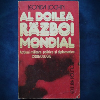 AL DOILEA RAZBOI MONDIAL - LEONIDA LOGHIN foto