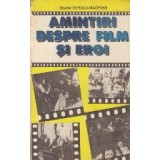 Amintiri despre film si eroi