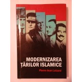 Pierre-Jean Luizard - Modernizarea țărilor islamice: procesul de laicizare...