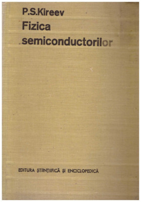 P.S.Kireev - Fizica semiconductorilor - 129353 foto