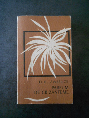 D. H. Lawrence - Parfum de crizanteme foto