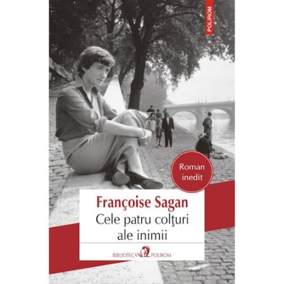 Cele patru colturi ale inimii, Francoise Sagan foto