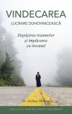 Vindecarea. Lucrare duhovniceasca