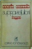 Supravietuitorii - Marta Cozmin, Cartea Romaneasca, 1980, 300 pagini, Roman captivant