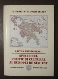 Răzvan Theodorescu - Specificul politic și cultural al Europei de Sud-Est