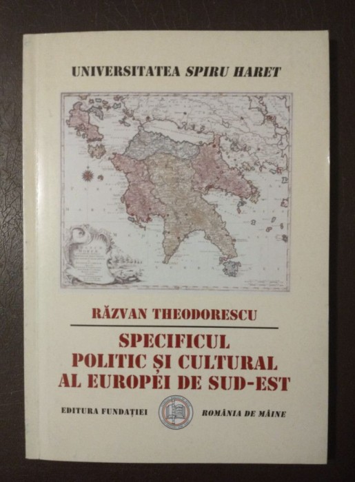 Răzvan Theodorescu - Specificul politic și cultural al Europei de Sud-Est