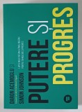 PUTERE SI PROGRES , LUPTA NOASTRA DIN ULTIMUL MILENIU PENTRU TEHNOLOGIE SI PROGRES de DARON ACEMOGLU si SIMON JOHNSON , 2023