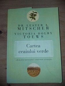 Cartea ceaiului verde- Lester A. Mitscher, Victoria Dolby Toews foto