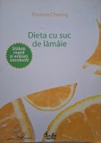 Dieta cu Suc de Lamaie - Theresa Cheung, Carte Alimentatie Sanatoasa, Ghid Detoxifiere, Editura Necunoscuta, Stare Buna
