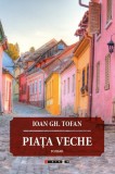 Piata veche | Ioan Gh. Tofan, Eikon