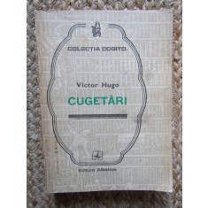 VICTOR HUGO - CUGETARI (Colectia COGITO)