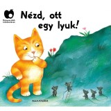 N&eacute;zd, ott egy lyuk!