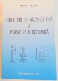 STRUCTURI DE MECANICA FINA IN APARATURA ELECTRONICA de IOANA ARMAS , 2004