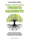Cumpara ieftin Protocol Terapeutic Pentru Tiroidita Hashimoto. Ed. 2, Wentz Izabella - Editura Paralela 45
