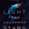 Light from Uncommon Stars