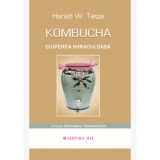 Kombucha. Ciuperca miraculoasa - Harald Tietze