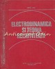 Electrodinamica Si Teoria Relativitatii - Mircea Vasiu - Tiraj: 4965 Exemplare, 1981