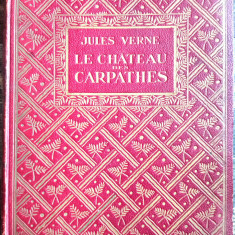 Jules Verne-Castelul din Carpati-Ed.Veche Originala,1933-GRAVURI, RARA!