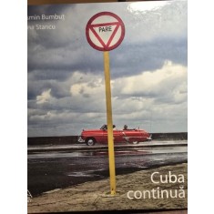 Cuba Continua - Cosmin Bumbut, Elena Stancu