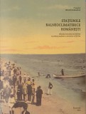 Statiunile Balneoclimaterice Romanesti Sfarsitul SEC XIX si Prima Jumatate A SEC al XX, Cornel Constantin Ilie, 2012