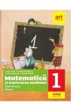 Matematica si explorarea mediului - Clasa 1 Partea 1 - Caiet - Tudora Pitila, Cleopatra Mihailescu, Clasa pregatitoare, Auxiliare scolare