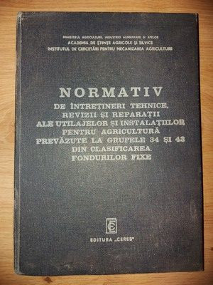 Normativ de intretineri tehnice revizii si reparatii pentru agricultura- Mitrui Constantin, Tomescu Dumitru