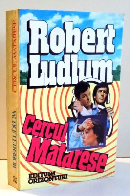 CERCUL MATARESE de ROBERT LUDLUM , 1993 foto