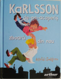 Karlsson de-pe-acoperis zboara din nou &ndash; Astrid Lindgren