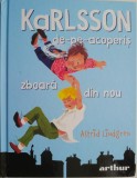 Carte Karlsson de-pe-acoperis zboara din nou Astrid Lindgren Beletristica Anticariat