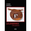 L&eacute;lekb&aacute;rka - Csoma Gergely