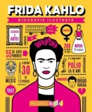 Frida Kahlo. Seria Biografie ilustrata/***