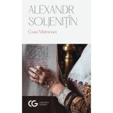 Casa Matrionei (editia 2) - Aleksandr Soljenitin