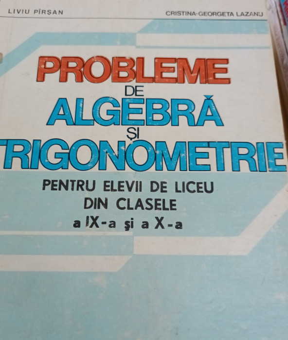 PROBLEME DE ALGEBRA SI TRIGONOMETRIE