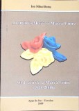 ROMANIA MICA SI MAREA UNIRE. 90 DE ANI DE LA MAREA UNIRE (1918-2008)-ION MIHAI BOTOS-267121