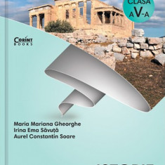 Istorie. Caietul elevului pentru clasa a V-a + CD | Maria Mariana Gheorghe , Irina Ema Savuta, Aurel Constantin Soare