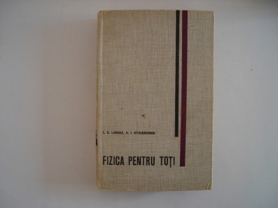 Fizica pentru toti. Miscare. Caldura - L.D. Landau, A.I. Kitaigorodski foto