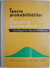 Teoria probabilitatilor si statistica matematica. Culegere de probleme &ndash; George Ciucu, Gabriel Simboan