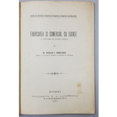 FABRICAREA SI COMERCIUL CU ESENTE - O CHESTIUNE DE HIGIENA PUBLICA de Dr. NICOLAE I. ANGELESCU , 1904