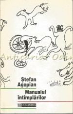 Manualul Intimplarilor - Stefan Agopian foto