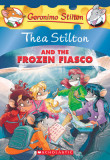 Thea Stilton and the Frozen Fiasco: A Geronimo Stilton Adventure (Thea Stilton #25)