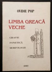 rara LIMBA GREACA VECHE ELINA Grafie Fonetica Morfologie 146 pag O. Pop / D. Slusanschi. Referinte la LIMBA KOINH a NOULUI TESTAMENT si a SEPTUAGINTEI foto