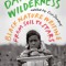 A Darker Wilderness: Black Nature Writing from Soil to Stars