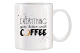 Cana alba personalizata Everything gets better with coffee, INOVATIX&reg;. 330ml, Oem