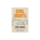 Civil Sights: Sweet Auburn, a Journey Through Atlanta's National Treasure