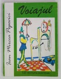 VOIAJUL de IOAN MIRCEA POPOVICI , 1994 , DEDICATIE*